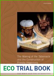 The Making of the Tabernacle and the Construction of Priestly Hegemony
