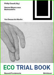 Hannes Meyers neue Bauhauslehre: Von Dessau bis Mexiko (Bauwelt Fundamente, 164) (German Edition)
