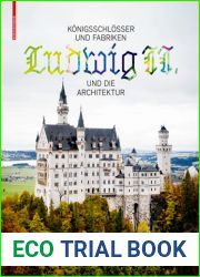 Konigsschlosser Und Fabriken: Ludwig II. Und Die Architektur