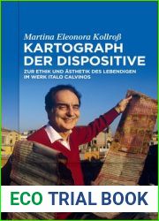 Kartograph der Dispositive: Zur Ethik und Asthetik des Lebendigen im Werk Italo Calvinos (German Edition)