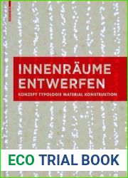 Innenraume entwerfen: Konzept, Typologie, Material, Konstruktion (German Edition)
