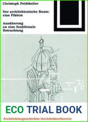 Der architektonische Raum: eine Fiktion: Annaherungen an eine funktionale Betrachtung (Bauwelt Fundamente, 83) (German Edition)