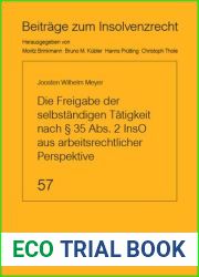 Die Freigabe der selbstandigen Tatigkeit nach ? 35 Abs. 2 InsO aus arbeitsrechtlicher Perspektive (German Edition)