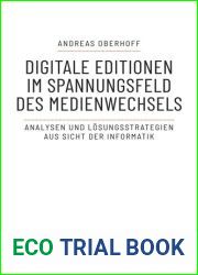 Digitale Editionen im Spannungsfeld des Medienwechsels (German Edition)