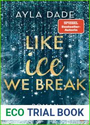 Like Ice We Break (Die Winter-Dreams-Reihe, #3)