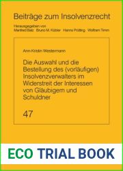 Die Auswahl und die Bestellung des Insolvenzverwalters im Widerstreit der Interessen von Glaubigern und Schuldner