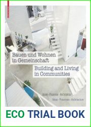 Bauen und Wohnen in Gemeinschaft Building and Living in Communities