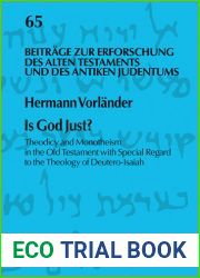 Is God Just?: Theodicy and Monotheism in the Old Testament with Special Regard to the Theology of Deutero-Isaiah