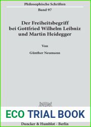 Der Freiheitsbegriff bei Gottfried Wilhelm Leibniz und Martin Heidegger (German Edition)