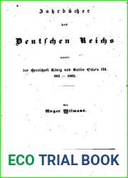 Jahrbucher des Deutschen Reichs unter der Herrschaft Konig und Kaiser Ottos III. 983 - 1002