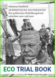 Gespenstische Souveranitat. Zur politischen Einbildungskraft zwischen 1910 und 1920 (German Edition)