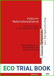 Fotos im Nationalsozialismus. Neue Forschungen zu einer besonderen Quelle