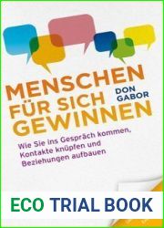 Menschen fur sich gewinnen: Wie Sie ins Gesprach kommen, Kontakte knupfen und Beziehungen aufbauen