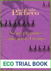 No me preguntes como pasa el tiempo: Poemas 1964-1968