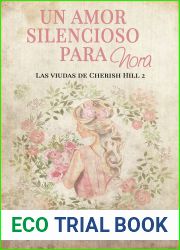 Un amor silencioso para Nora (Las viudas de Cherish Hill no 2)