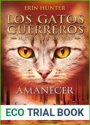Amanecer (Los gatos guerreros | El poder de los tres, #6)