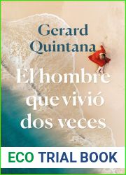 El hombre que vivio dos veces: Premio Ramon Lull 2021 (Autores Espanoles e Iberoamericanos) (Spanish Edition)