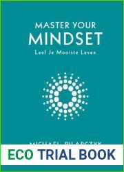 Master your mindset, leef je mooiste leven