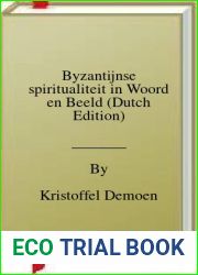 Byzantijnse spiritualiteit in Woord en Beeld (Dutch Edition)