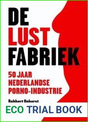 De Lustfabriek - 50 jaar Nederlandse porno-industrie