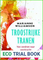Troostrijke tranen: van verdriet naar veerkracht (Dutch Edition)