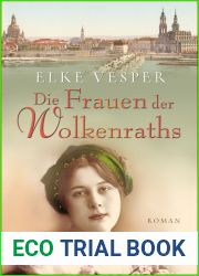 Die Frauen der Wolkenraths. Roman
