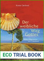 Der weibliche Weg Gottes.