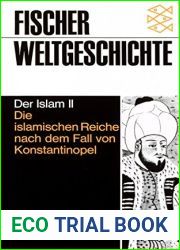 Fischer Weltgeschichte: Der Islam II. Die islamischen Reiche nach dem Fall von Konstantinopel