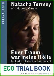 Euer Traum war meine Hoelle: Als Kind misshandelt und missbraucht in einer Sekte (German Edition)
