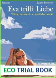 Eva trifft Liebe. Turbulenter, witziger Liebesroman - Liebe, Sex und Leidenschaft… (German Edition)