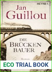 Die Bruckenbauer (Das grosse Jahrhundert, #1)