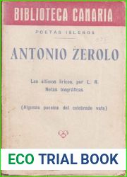 Antonio Zerolo. Los ultimos liricos, Notas biograficas (Algunas poesias del celebrado vate) (Spanish Edition)