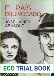 El pais equivocado (Spanish Edition)