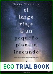 El largo viaje a un pequeno planeta iracundo (Wayfarers, #1)