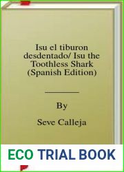 Isu el tiburon desdentado Isu the Toothless Shark (Spanish Edition)
