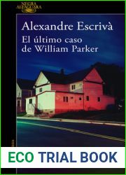 El ultimo caso de William Parker (Spanish Edition)