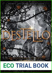 Destello (La prisionera de oro, #2)