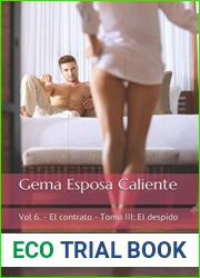 Gema Esposa Caliente: Vol 6. - El contrato - Tomo III: El despido (Gema Esposa Caliente - la coleccion completa) (Spanish Edition)