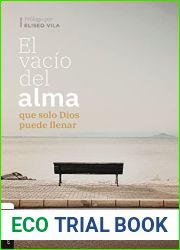 El vacio del alma que solo Dios puede llenar (Spanish Edition)