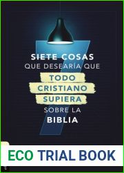 Siete cosas que desearia que todo cristiano supiera sobre la Biblia (Spanish Edition)