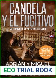 Candela y el fugitivo: Un thriller de asesinos en serie (Candela Benites detective privado no 2)