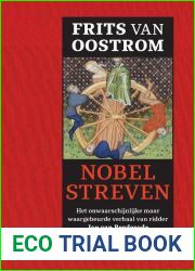 Nobel streven: Het onwaarschijnlijke maar waargebeurde verhaal van ridder Jan van Brederode