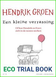 Een kleine verrassing: Of hoe Hendrik en Evert zich in de nesten werken
