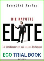 Die kaputte Elite: Ein Schadensbericht aus unseren Chefetagen
