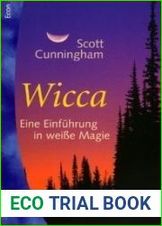 Wicca: Eine Einfuhrung in weisse Magie