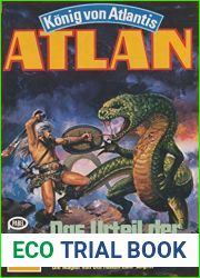 Atlan 443: Das Urteil der Korperlosen: Atlan-Zyklus and quot;Konig von Atlantis and quot; (Atlan classics) (German Edition)