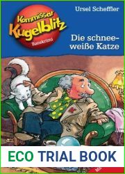 Die schneeweisse Katze (Kommissar Kugelblitz #9)