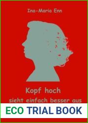 and quot;Kopf hoch - sieht einfach besser aus and quot; oder and quot;Frosche kussen ist auch keine Losung and quot;: Eine Frauengeschichte (German Edition)
