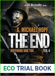 The End 4 - Hoffnung und Tod - Endzeit-Thriller: Apokalypse, Dystopie, Abenteuer, Spannung
