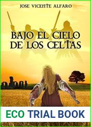 Bajo el cielo de los celtas (Spanish Edition)